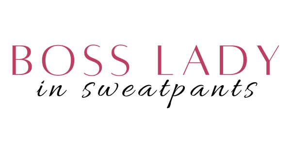 The Boss Lady in Sweatpants Store